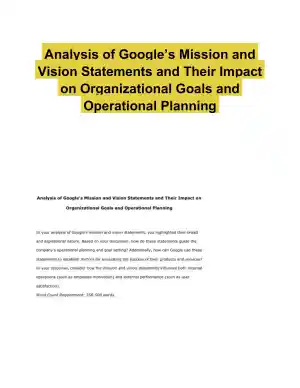 Analysis of Google�s Mission and Vision Statements and Their Impact on Organizational Goals and Operational Planning