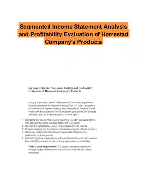 Segmented Income Statement Analysis and Profitability Evaluation of Herrestad Company's Products
