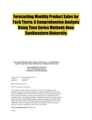 Forecasting Monthly Product Sales for Tech Tierra: A Comprehensive Analysis Using Time Series Methods Nova Southeastern University