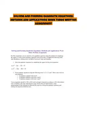 Solving and Forming Quadratic Equations: Methods and Applications Week Three Written Assignment