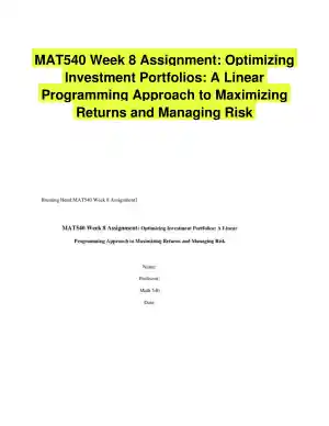 MAT540 Week 8 Assignment: Optimizing Investment Portfolios: A Linear Programming Approach to Maximizing Returns and Managing Risk