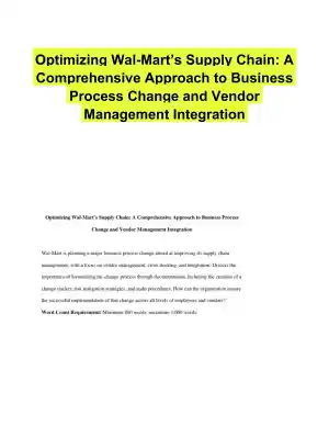 Optimizing Wal-Mart�s Supply Chain: A Comprehensive Approach to Business Process Change and Vendor Management Integration