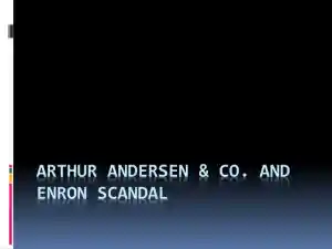 Arthur Andersen & Co. And Enron Scandal
