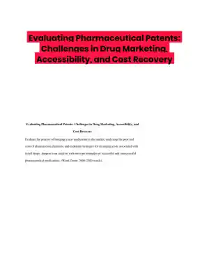 Evaluating Pharmaceutical Patents: Challenges in Drug Marketing, Accessibility, and Cost Recovery