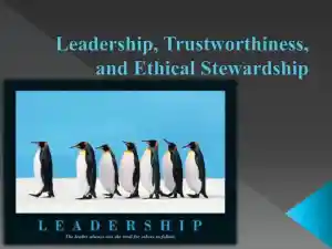 Leadership, Trustworthiness, And Ethical Stewardship