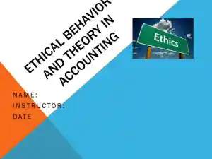 Ethical Behavior And Theory In Accounting