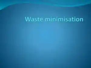 Waste Minimisation