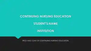 Pros And Cons Of Continuing Nursing Education