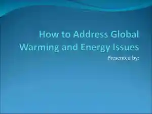 How To Address Global Warming And Energy Issues