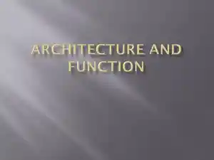 Architecture And Function