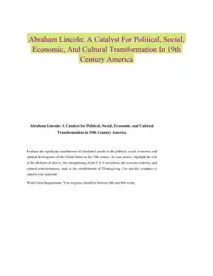 Abraham Lincoln: A Catalyst For Political, Social, Economic, And Cultural Transformation In 19th Century America