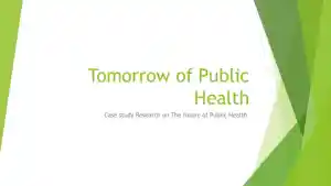 Tomorrow Of Public Health - Case Study Research