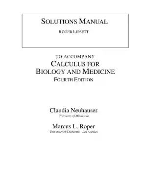 Solution Manual for Calculus For Biology and Medicine, 4th Edition