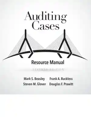 Solution Manual for Auditing Cases: An Interactive Learning Approach, 7th Edition