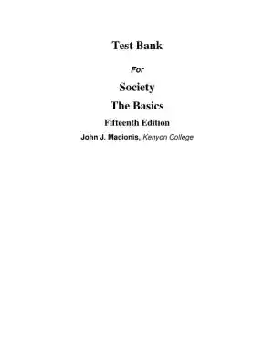 Test Bank for Society: The Basics, 15th Edition