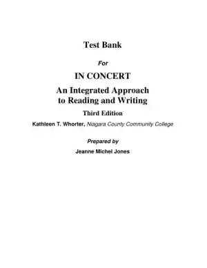 Test Bank for In Concert: An Integrated Approach to Reading and Writing , 3rd Edition