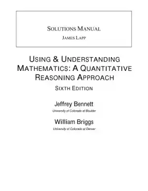Solution Manual for Using and Understanding Mathematics: A Quantitative Reasoning Approach, 7th edition