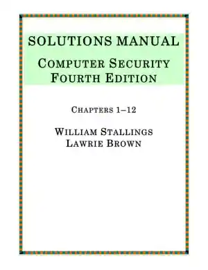 Solution Manual for Computer Security: Principles and Practice, 4th Edition