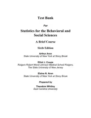 Test Bank for Statistics For The Behavioral And Social Sciences, 6th Edition