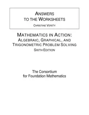 Solution Manual for Mathematics in Action: Algebraic, Graphical, and Trigonometric Problem Solving, 6th Edition