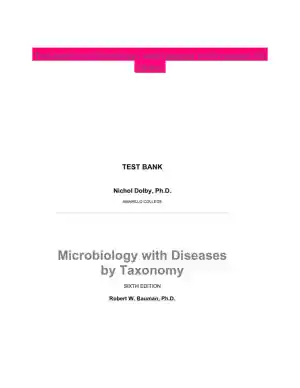 Test Bank For Microbiology with Diseases by Taxonomy, 6th Edition