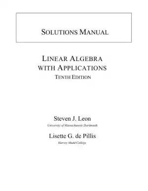 Solution Manual for Linear Algebra with Applications, 10th Edition