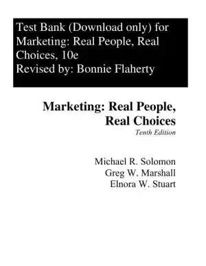 Test Bank for Marketing: Real People, Real Choices, 10th Edition