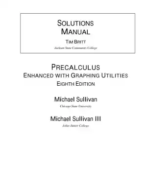 Solution Manual for Precalculus Enhanced with Graphing Utilities, MyLab Math, 8th Edition