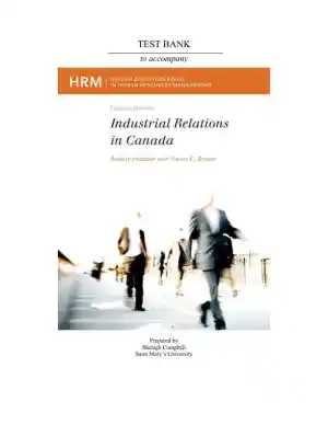 Industrial Relations In Canada, Second Edition Test Bank