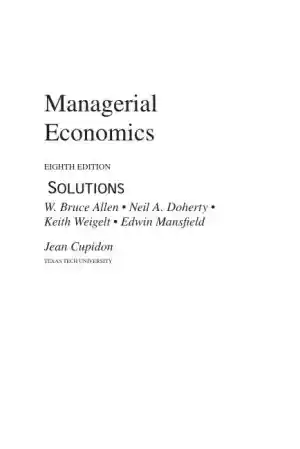 Managerial Economics: Theory, Applications, And Cases, 8th Edition Solution Manual