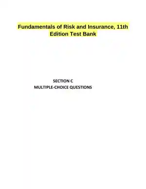 Fundamentals of Risk and Insurance, 11th Edition Test Bank