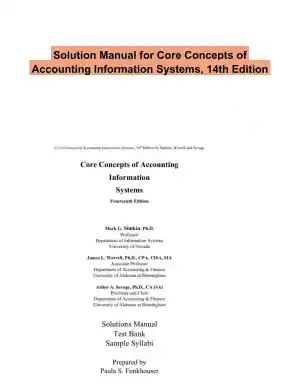 Solution Manual for Core Concepts of Accounting Information Systems, 14th Edition