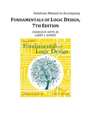 Solution Manual For Fundamentals of Logic Design, 7th Edition