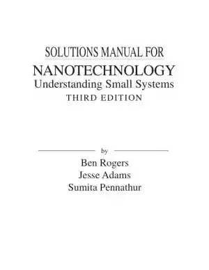 Solution Manual For Nanotechnology: Understanding Small Systems, 3rd Edition