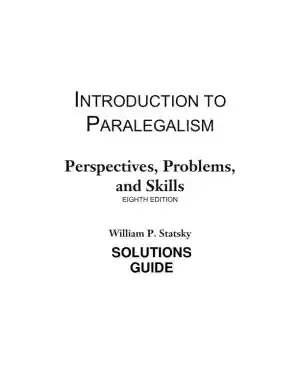 Solution Manual for Introduction to Paralegalism: Perspectives, Problems and Skills, 8th Edition