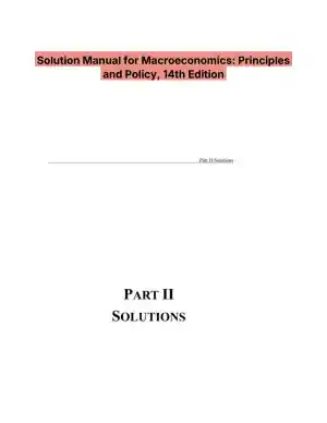 Solution Manual for Macroeconomics: Principles and Policy, 14th Edition