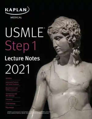 Kaplan Medical USMLE Step 1 Lecture Notes (2021)