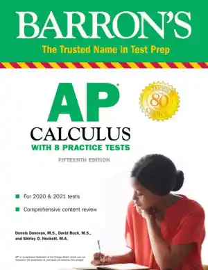 AP Calculus: With 8 Practice Tests, 15th Edition (2020)