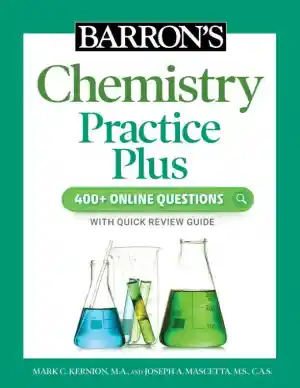 Barron's Chemistry Practice Plus: 400+ Online Questions and Quick Study Review (2022)