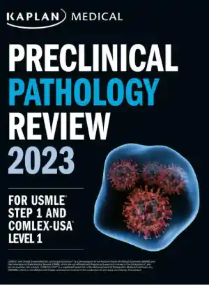 Preclinical Pathology Review 2023: For USMLE Step 1 and COMLEX-USA Level 1 (2023)