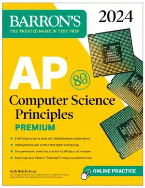 AP Computer Science Principles Premium, 2024: 6 Practice Tests + Comprehensive Review (2024)