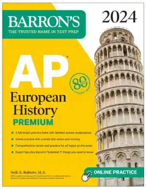 AP European History Premium, 2024: 5 Practice Tests + Comprehensive Review (2024)