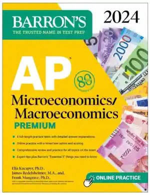 AP Microeconomics/Macroeconomics Premium, 2024: 4 Practice Tests + Comprehensive Review (2024)