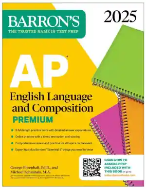 AP English Language and Composition Premium, 2025: Prep Book with 8 Practice Tests + Comprehensive Review (2025)