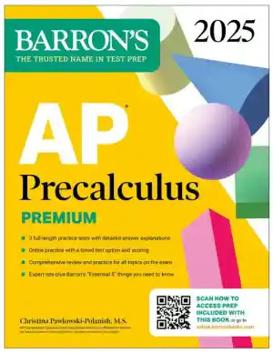 AP Precalculus Premium, 2025: 3 Practice Tests + Comprehensive Review (2025)