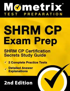 SHRM CP Exam Prep - SHRM CP Certification Secrets Study Guide, 2 Complete Practice Tests (2021)