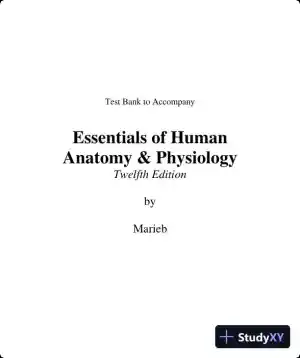 Test Bank for Essentials of Human Anatomy and Physiology, 12th Edition
