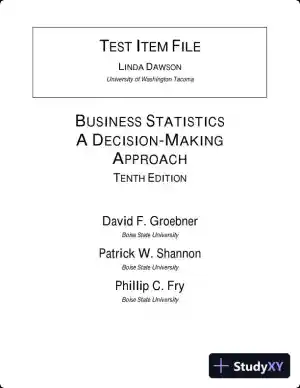 Test Bank for Business Statistics: A Decision-Making Approach, 10th Edition