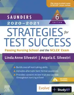 Saunders 2020-2021 Strategies for Test Success: Passing Nursing School and the NCLEX Exam (2019)