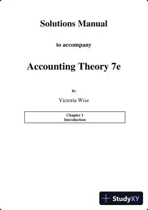 Accounting Theory, 7th Edition Solution Manual